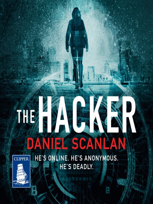 Title details for The Hacker by Daniel Scanlan - Available